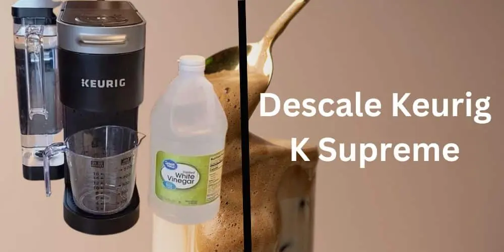 how to descale keurig k supreme