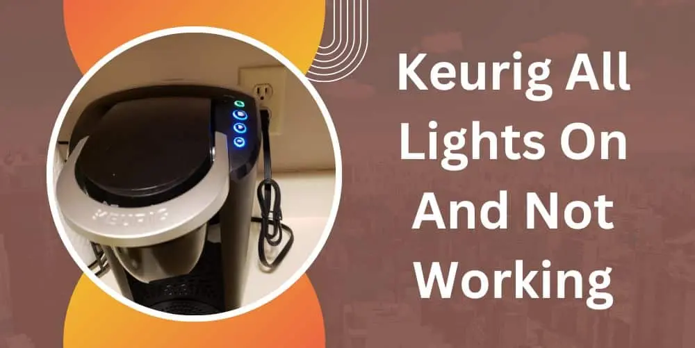 keurig all lights on and not working