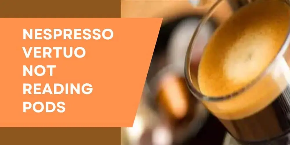 nespresso vertuo not reading pods