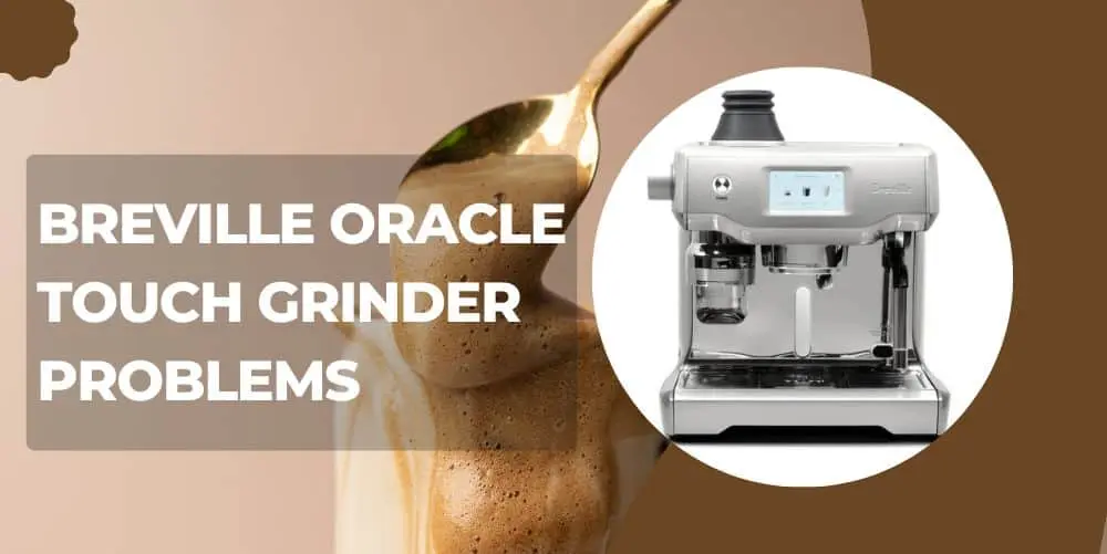 breville oracle touch grinder problems