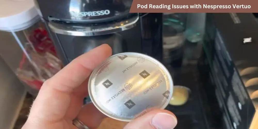 Common Pod Reading Issues with Nespresso Vertuo