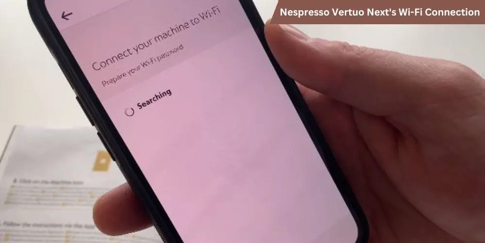 Nespresso Vertuo Next's Wi-Fi Connection