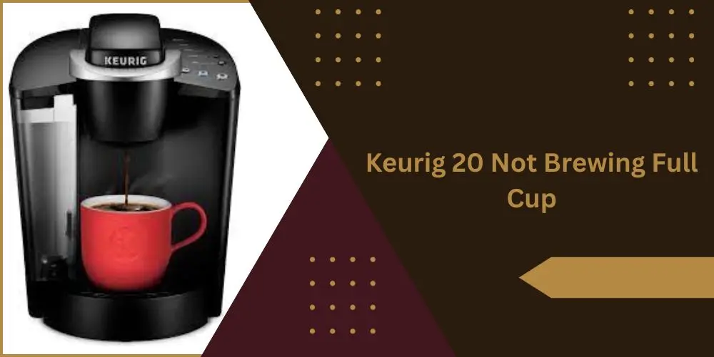 keurig 2.0 not brewing full cup