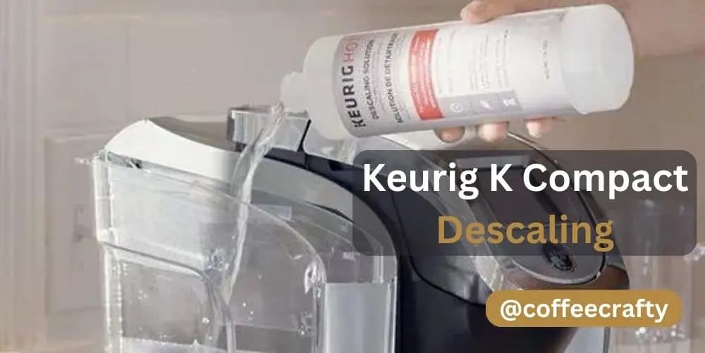 keurig k compact descaling